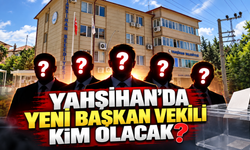Yahşihan’da Yeni Başkan Vekili Kim Olacak?