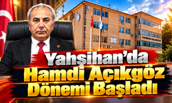 Yahşihan’da Hamdi Açıkgöz Dönemi Başladı