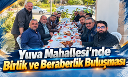 Yuva Mahallesi'nde Birlik ve Beraberlik Buluşması