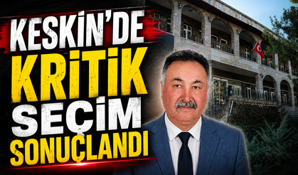 Keskin Belediyesi'nde Yeni Dönem