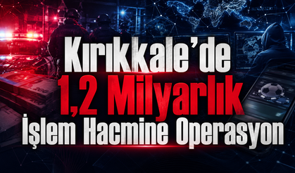 Kırıkkale’de Siber Ekiplerden Bahis Ağına Darbe