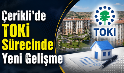 Çerikli'de TOKİ Sürecinde Yeni Gelişme