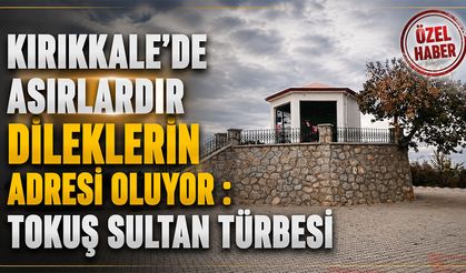 Kırıkkale’de Asırlardır Dileklerin Adresi Oluyor