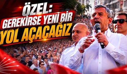 Özel: Gerekirse Yeni Bir Yol Açacağız