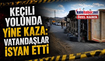 Keçili Yolunda Yine Kaza: Vatandaşlar İsyan Etti