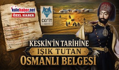 Keskin'in Tarihine Işık Tutan Osmanlı Belgesi