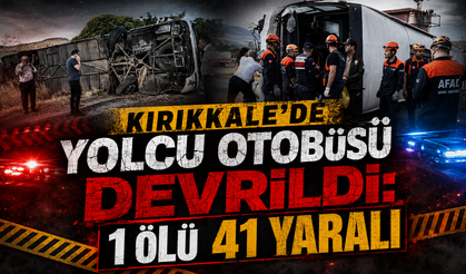 Kırıkkale'de Yolcu Otobüsü Devrildi: 1 Ölü  41 Yaralı