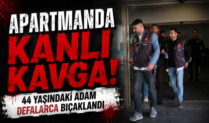 Apartmanda Kanlı Kavga! 44 Yaşındaki Adam Defalarca Bıçaklandı