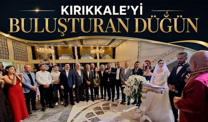 Kırıkkale'yi Buluşturan Düğün