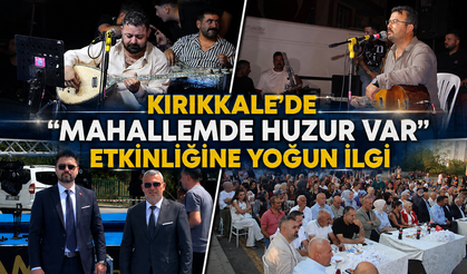 Kırıkkale’de “Mahallemde Huzur Var” Etkinliğine Yoğun İlgi
