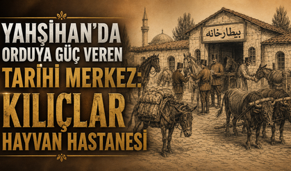 Yahşihan'da Orduya Güç Veren Tarihi Merkez