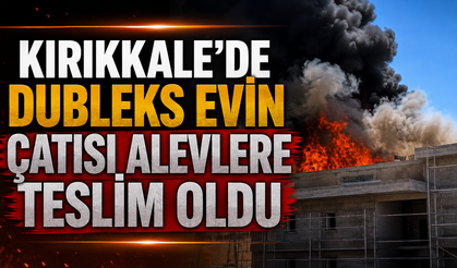 Kırıkkale’de Dubleks Evin Çatısı Alevlere Teslim Oldu