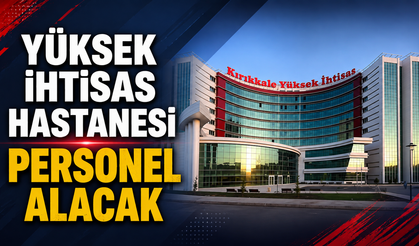 Yüksek İhtisas Hastanesi Personel Alacak