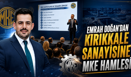 Emrah Doğan’dan Kırıkkale Sanayisine MKE Hamlesi