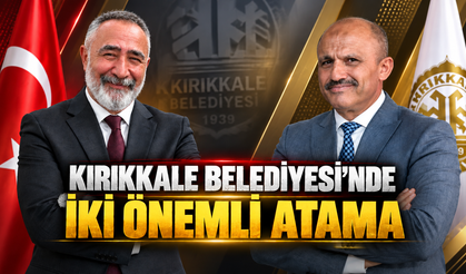 Kırıkkale Belediyesi’nde İki Önemli Atama