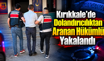 Kırıkkale’de Dolandırıcılıktan Aranan Hükümlü Yakalandı