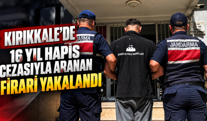 Kırıkkale'de 16 Yıl Hapis Cezasıyla Aranan Firari Yakalandı