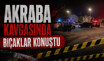 Akrabalar Arasında Bıçaklı Kavga: 1 Yaralı