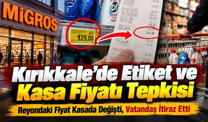 Kırıkkale’de Etiket ve Kasa Fiyatı Tepkisi