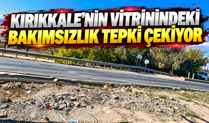 Kırıkkale'nin Vitrinindeki Bakımsızlık Tepki Çekiyor