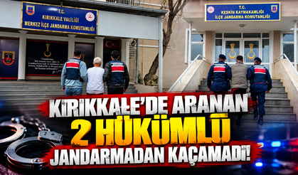 Kırıkkale'de Aranan 2 Hükümlü Jandarmadan Kaçamadı!