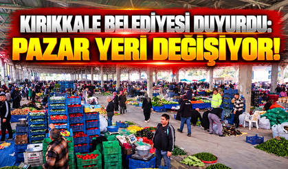 Kırıkkale Belediyesi Duyurdu: Pazar Yeri Değişiyor!