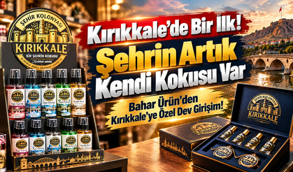 Kırıkkale’de Bir İlk! Şehrin Artık Kendi Kokusu Var