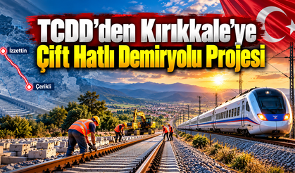 TCDD’den Kırıkkale’ye Çift Hatlı Demiryolu Projesi