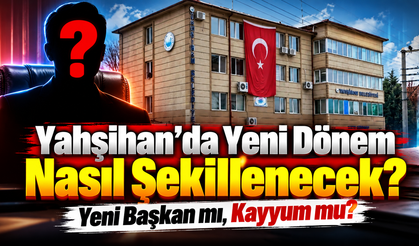 Yahşihan’da Yeni Dönem Nasıl Şekillenecek?