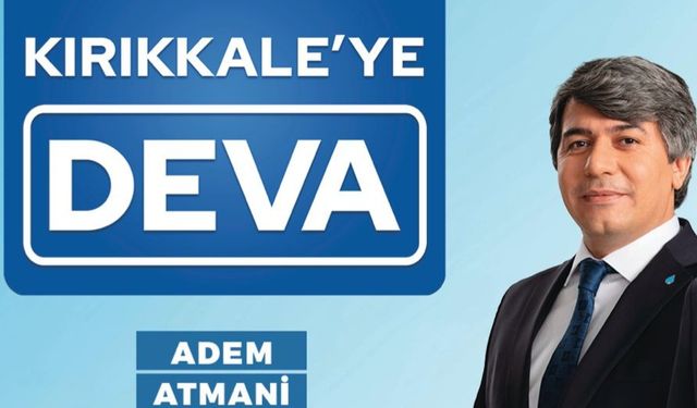 Deva  Sürpriz Kırıkkale Belediye Başkan Adayı Kim ?