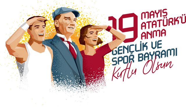 Bugün 19 Mayıs, Türk milletine kutlu olsun