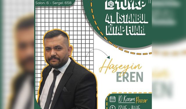 Hüseyin Eren, İstanbul Kitap Fuarı’nda Okurlarıyla Buluşuyor