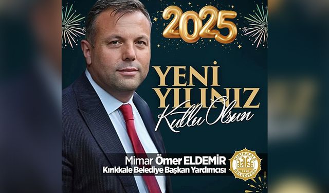 Eldemir: "2025’e Umut ve Heyecanla Adım Atıyoruz"