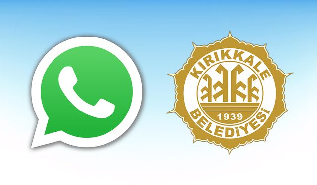 Kırıkkale Belediyesi WhatsApp Hattı Hizmete Girdi