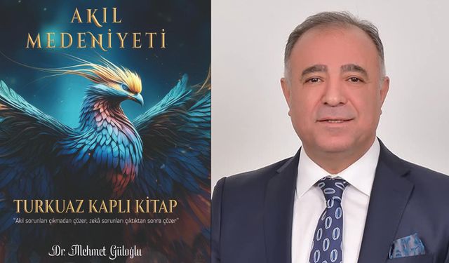 Dr. Mehmet Göloğlu'ndan Yeni Kitap: Akıl Medeniyeti