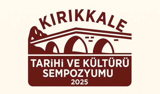 Kırıkkale’nin Hafızası Bu Sempozyumda Konuşulacak
