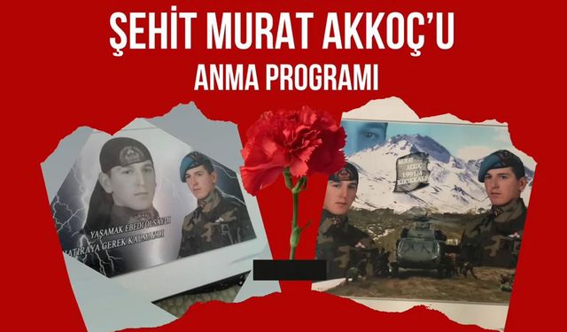 Sulakyurt’ta Şehit Murat Akkoç İçin Anma Programı Düzenlenecek