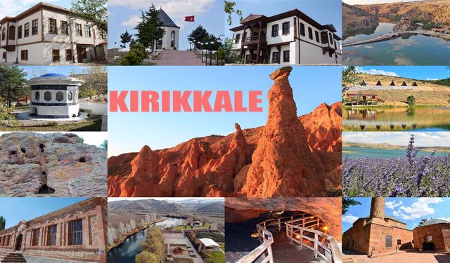 Kırıkkale Turizm'de 'Ben de varım' diyor