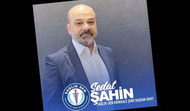 Sedat Şahin adaylığını açıkladı