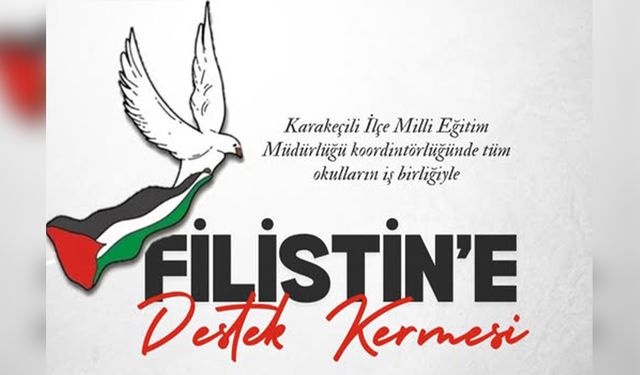 Karakeçili’de “Filistin’e Destek Kermesi” Düzenlenecek