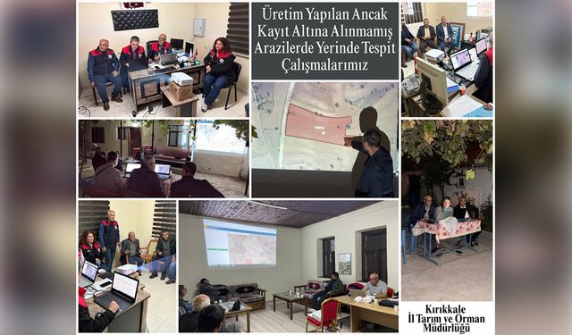 Kırıkkale’de Ekilmeyen Araziler İçin Tespitler Sürüyor