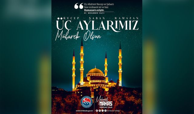 Vali Makas: "Üç Aylar Hayırlara Vesile Olsun"