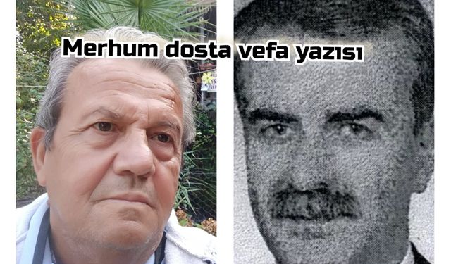 Merhum Dosta Vefa Yazısı