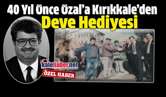 Kırıkkale Siyasetinde İlginç Özal Hatırası