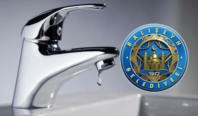 Balışeyh Belediyesi’nden Su Kesintisi Duyurusu