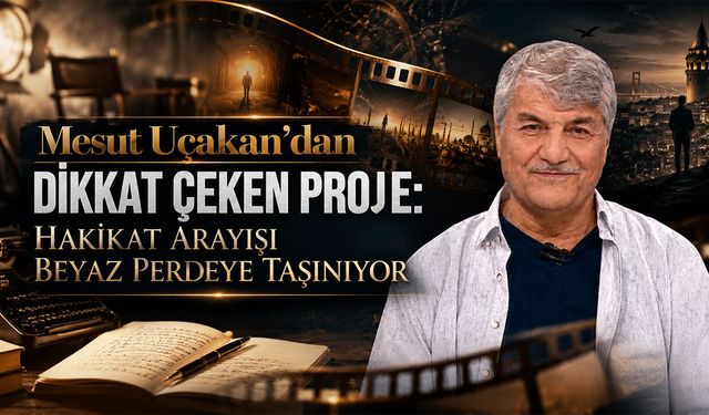 Yönetmen Mesut Uçakan’dan Yeni Sinema Projesi