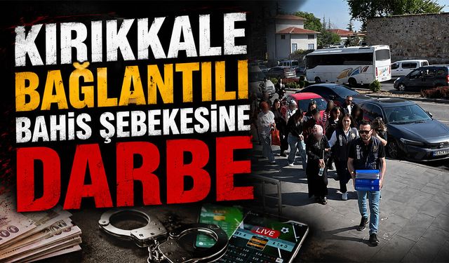 Yasa Dışı Bahis Operasyonunda 34 Şüpheli Adliyeye Sevk Edildi