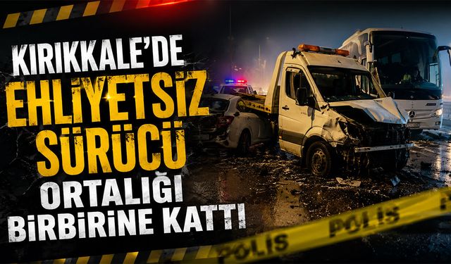 Kırıkkale'de Ehliyetsiz Sürücü Ortalığı Birbirine Kattı