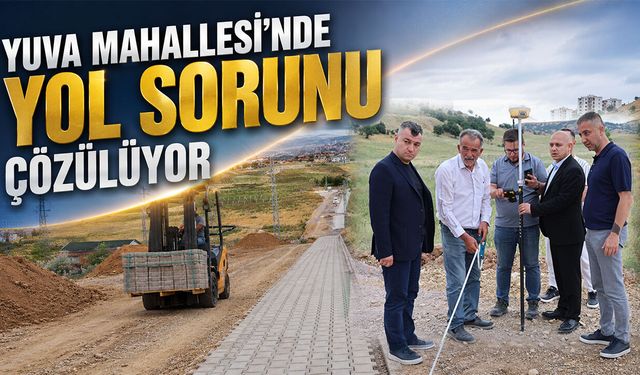 Yuva Mahallesi’nde Yol Sorunu Çözülüyor