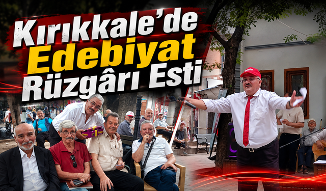 Kırıkkale'de Edebiyat Rüzgârı Esti